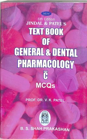 Book cover number 1 for Jindal & Patel's Text Book Of General & Dental Pharmacology MCQs written by V K Patel published by B. S. Shah Prakashan