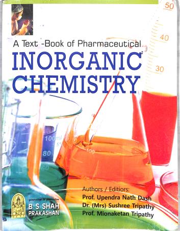 Book cover number 1 for A Text-Book Of Pharmaceutical Inorganic Chemistry written by Upendra Nath Dash published by B. S. Shah Prakashan