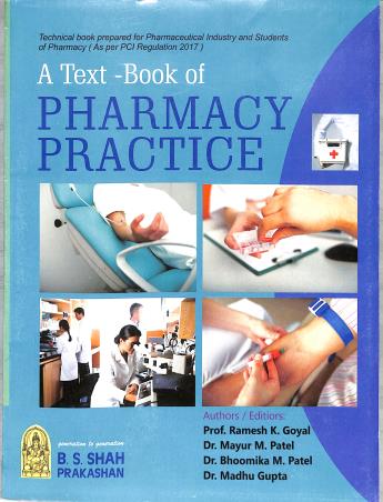 Book cover number 1 for A Textbook Of Pharmacy Practice written by Ramesh K. Goyal, Mayur M Patel, Bhoomika M Patel, Madhu Gupta published by B. S. Shah Prakashan