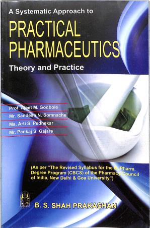 Book cover number 1 for Practical Pharmaceutics : Theory And Practice written by Ajeet M. Godbole published by B. S. Shah Prakashan