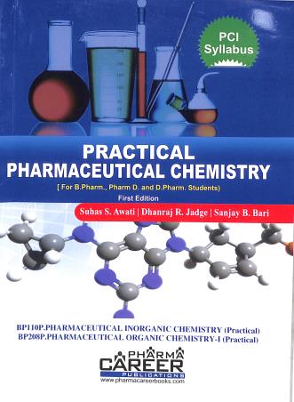 Book cover number 1 for Practical Pharmaceutical Chemistry written by Sanjay B. Bari, Dhanraj R. Jadge, Suhas S. Awati published by Pharma Career Publications
