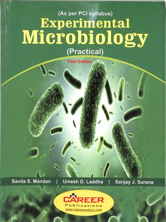 Book cover number 1 for Experimental Microbiology (Practical) written by Umesh D. Laddha, Savita S. Mandan, Sanjay J. Surana published by Pharma Career Publications