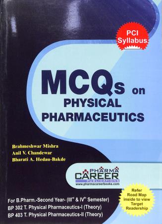 Book cover number 1 for MCQs On Physical Pharmacetics written by Anil V. Chandewar, Brahmeshwar Mishra, Bharati A. Hedau-Bakde published by Pharma Career Publications