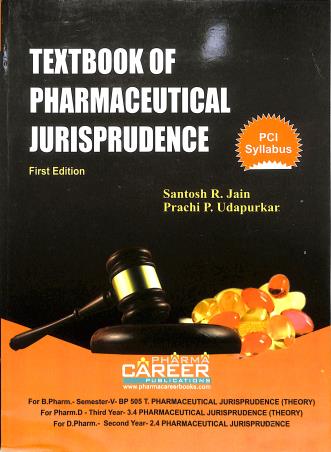 Book cover number 1 for Textbook Of Pharmaceutical Jurisprudence B. Pharm Semester 5 written by Santosh R. Jain, Prachi P. Udapurkar published by Pharma Career Publications