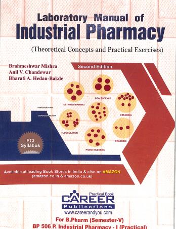 Book cover number 1 for Laboratory Manual Of Industrial Pharmacy B. Pharm Semester 5 written by Anil V. Chandewar, Brahmeshwar Mishra, Bharati A. Hedan Bakde published by Pharma Career Publications