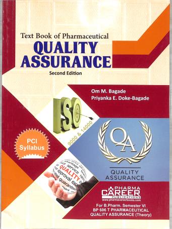 Book cover number 1 for Text Book Of Pharmaceutical Quality Assurance For B. Pharm Semester 6 written by Om M. Bagade, Priyanka E. Doke Bagade published by Pharma Career Publications