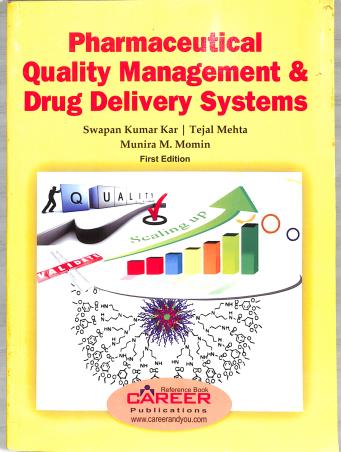Book cover number 1 for Pharmaceutical Quality Management & Drug Delivery Systems written by Swapan Kumar Kar, Tejal Mehta, Munira M. Momin published by Pharma Career Publications