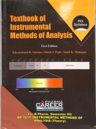 Book cover number 1 for Textbook Of Instrumental Methods Of Analysis B. Pharm Semester 7 written by Sunil K. Mahajan, Khemchand R. Surana, Shital J Patil published by Pharma Career Publications