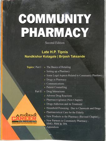Book cover number 1 for Community Pharmacy written by Late H. P. Tipnis, Nandkishor Kotagale, Brijesh Taksande published by Pharma Career Publications