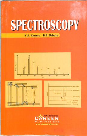 Book cover number 1 for Spectroscopy written by V. S. Kasture, D. P. Belsare published by Pharma Career Publications