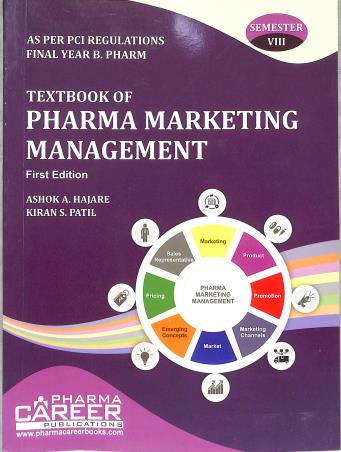 Book cover number 1 for Textbook Of Pharma Marketing Management B. Pharm Semester 8 written by Ashok A. Hajare, Kiran S. Patil published by Pharma Career Publications