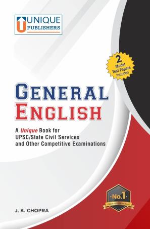 Book cover number 1 for General English : A unique Book Of  UPSC/State Civil Services And Other Competitive Examination written by J. K. Chopra published by Unique Publishers