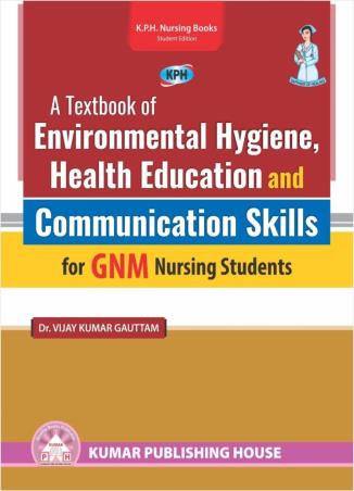 Book cover number 1 for A Textbook Of Environmental Hygine, Health Education And Communication Skills For GNM Students written by Vijay Kumar Gauttam published by Kumar Publishing House