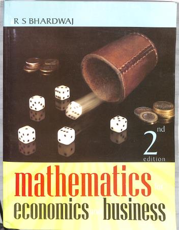 Book cover number 1 for Mathematics For Economics And Business written by R. S. Bhardwaj published by Excel Books
