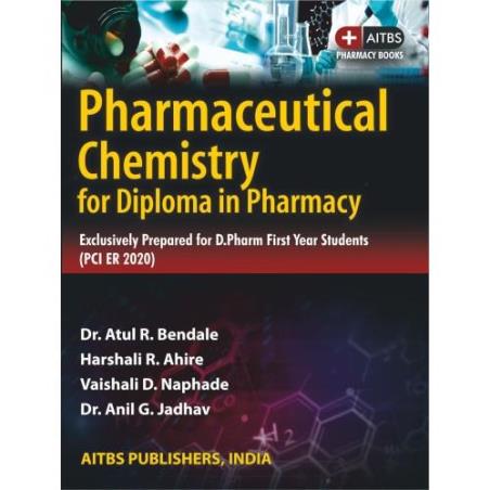 Book cover number 1 for Pharmaceutical Chemistry For Diploma In Pharmacy written by Atul R. Bendale, Harshali R Ahire, Vaishali D Naphade, Anil G. Jadhav published by AITBS Publishers