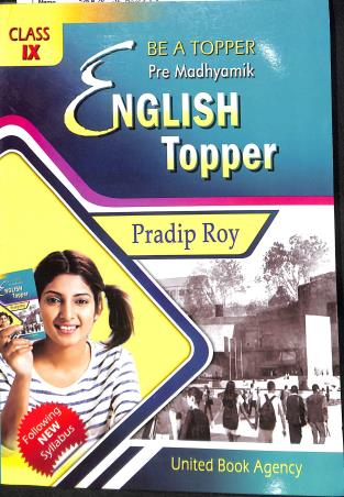 Book cover number 1 for Madhyamik English Topper Class 9 written by Pradip Roy published by United Book Agency