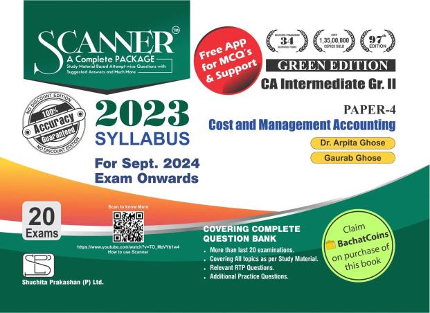 Book cover number 1 for Scanner CA Intermediate Gr. 2 Papper- 4 Cost And Management Accounting (2023 Syllabus) written by Arpita Ghosh, Gourab Ghose published by Shuchita Prakashan (P) Ltd.