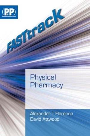 Book cover number 1 for Fasttrack : Physical Pharmacy written by Alexander T Florence, David Attwood published by Pharmaceutical Press