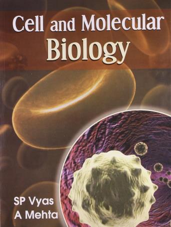 Book cover number 1 for Cell And Molecular Biology written by S. P. Vyas, A. Mehta published by CBS Publishers & Distributors Pvt. Ltd.