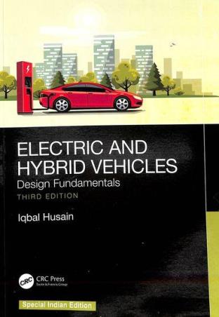 Book cover number 1 for Electric And Hybrid Vehicles Design Fundamentals written by Iqbal Hussain published by CRC Press