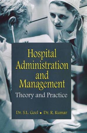 Book cover number 1 for Hospital Administration And Management Theory And Practice written by S. L. Goel, R. Kumar published by Deep & Deep Publication Pvt. Ltd.