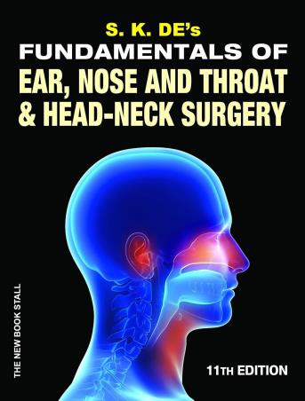 Book cover number 1 for Fundamentals Of Ear, Nose And Throat & Head - Neck Surgery written by S. K. De published by The New Book Stall