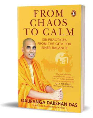 Book cover number 1 for From Chaos To Calm : 108 Practices From The Gita For Inner Balance written by Gauranga Darshan Das published by Penguin Books