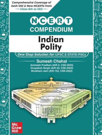 Book cover number 1 for NCERT Compendium Indian Polity written by Sumesh Chahal, Animesh Pradhan, Virupaksh Singh, Shubham Jain published by McGraw Hill Education Private Limited