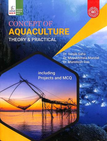 Book cover number 1 for Concept Of Aquaculture Theory & Practical Including Project And MCQs (NEP) written by Sanjib Saha, Mayukhmala Mandal, Manotosh Das published by Techno World