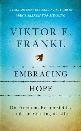 Book cover number 1 for Embracing Hope written by Viktor E. Frankl published by Rider