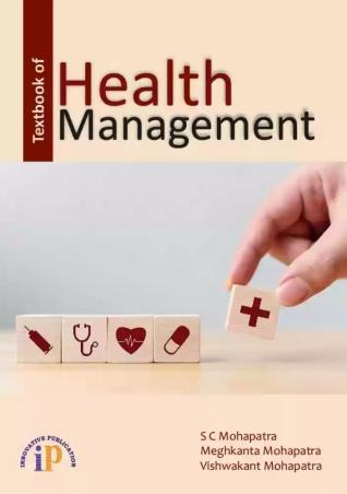 Book cover number 1 for Textbook Of Health Management written by S C Mohapatra, Meghkanta Mohapatra, Vishwakant Mohapatra published by I. P. Innovative Publication Pvt. Ltd