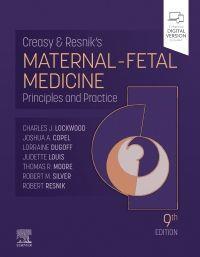 Book cover number 1 for Creasy & Resnik's Maternal-Fetal Medicine Principles And Practice written by Thomas Moore, Charles J. Lockwood, Joshua A. Copel published by Elsevier
