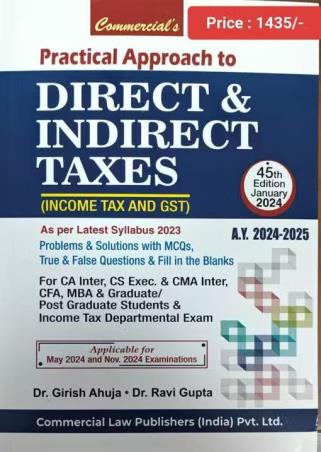 Book cover number 1 for Commercial’s Practical Approach To Direct & Indirect Taxes (A.Y. 2024-2025) written by Ravi Gupta, Girish Ahuja published by Commercial Law Publishers (India) Pvt. Ltd.
