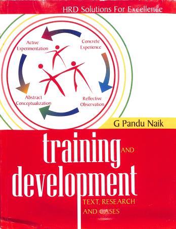 Book cover number 1 for Training And Development : Text, Research And Cases written by G. Pandu Naik published by Excel Books