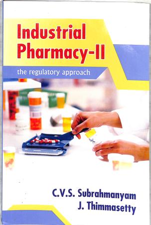 Book cover number 1 for Industrial Pharmacy - 2 : The Regulatory Appraoch written by C. V. S. Subrahmanyam, J. Thimma Setty published by Vallabh Prakashan