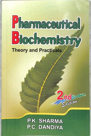Book cover number 1 for Pharmaceutical Biochemistry : Theory And Practicals written by P. K. Sharma, P. C. Dandiya published by Vallabh Prakashan