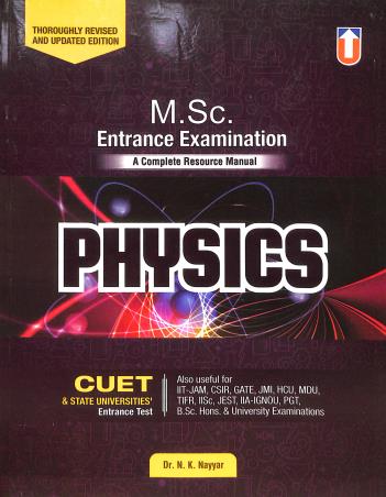 Book cover number 1 for M. Sc. Entrance Examination A Complete Resource Manual Physics written by N. K. Nayyar published by Unique Publishers