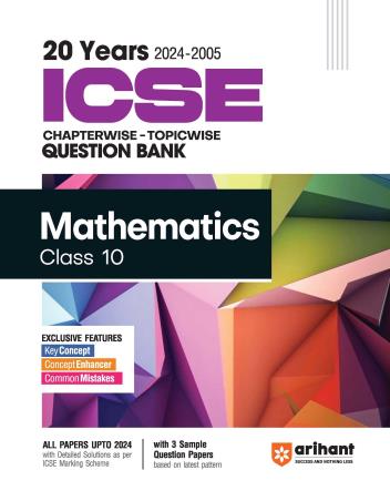 Book cover number 1 for 20 Years ICSE Chapterwise Topicwise Question Bank Mathematics Class 10 (2024 -2005) written by Sagar Verma published by Arihant Prakashan
