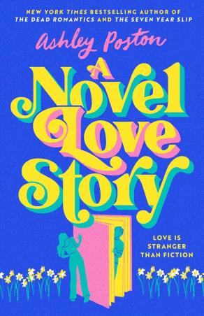 Book cover number 1 for A Novel Love Story written by Ashley Poston published by Harper Collins Publishers