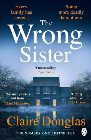 Book cover number 1 for The Wrong Sister written by Claire Douglas published by Penguin Books