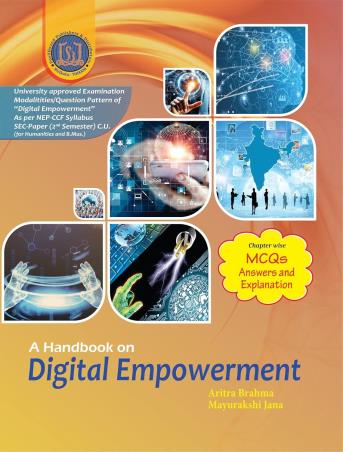 Book cover number 1 for A Handbook On Digital Empowerment C. U. 2nd Semester (NEP / CCF) written by Aritra Brahma, Mayurakshi Jana published by Spellbound Publishers & Distributors
