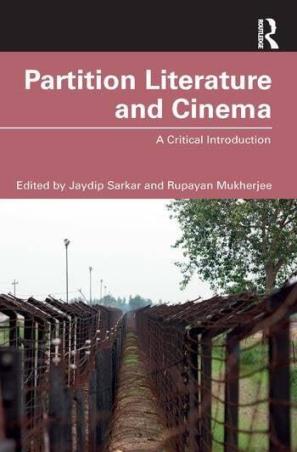 Book cover number 1 for Partition Literature And Cinema : A Critical Introduction written by Jaydip Sarkar, Rupayan Mukherjee published by Routledge