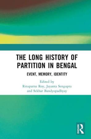 Book cover number 1 for The Long History Of Partition In Bengal : Event, Memory, Representations written by Sekhar Bandyopadhyay, Rituparna Roy, Jayanta Sengupta published by Oxford University Press