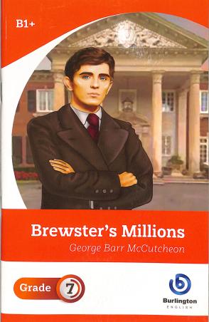 Book cover number 1 for Brewster's Millions Grade 7 written by George Barr McCutcheon published by Burlington Books