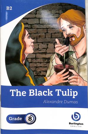Book cover number 1 for The Black Tulip Grade 8 written by Alexandre Dumas published by Burlington Books