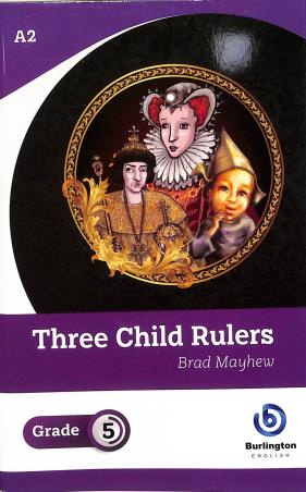 Book cover number 1 for Three Child Rulers Grade 5 written by Bradley Mayhew published by Burlington Books