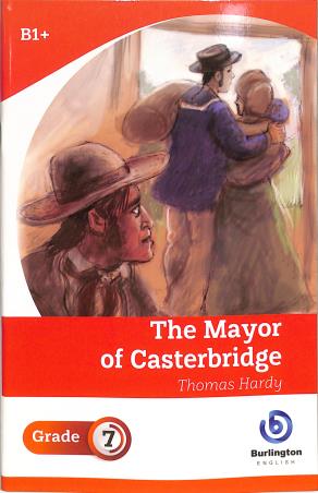 Book cover number 1 for The Mayor Of Casterbridge Grade 7 written by Thomas Hardy published by Burlington Books