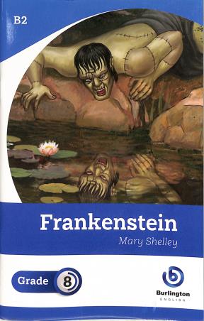 Book cover number 1 for Frankenstein Grade 8 written by Mary Shelley published by Burlington Books