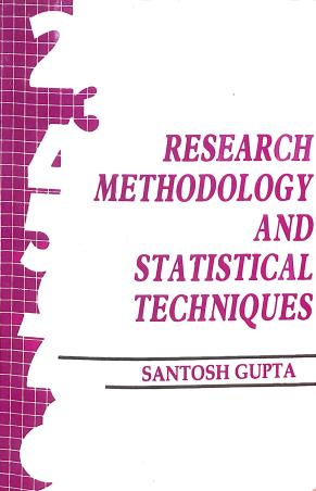 Book cover number 1 for Research Methodology And Statistical Techniques written by Santosh Gupta published by Deep & Deep Publication Pvt. Ltd.