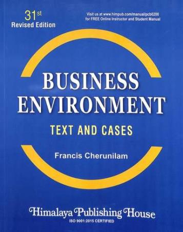 Book cover number 1 for Business Environment Text And Cases written by Francis Cherunilam published by Himalaya Publishing House
